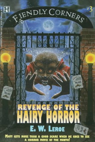 Revenge Of The Hairy Horror (Fiendly Corners Series, 3)