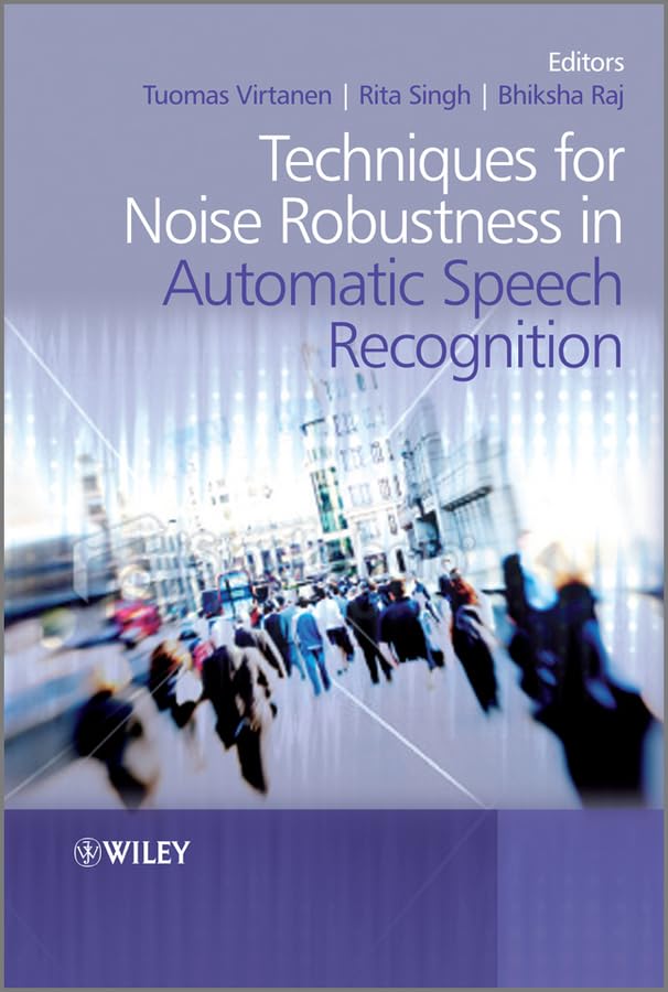 Techniques for Noise Robustness in Automatic Speech Recognition,Used