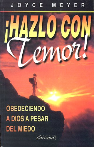 Hazlo Con Temor!: Obedeciendo A Dios A Pesar del Miedo,Used