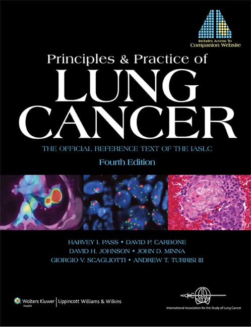 Principles and Practice of Lung Cancer: The Official Reference Text of the IASLC