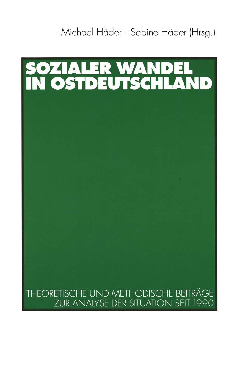 Sozialer Wandel in Ostdeutschland: Theoretische und methodische Beitrge zur Analyse der Situation seit 1990 (German Edition),Used