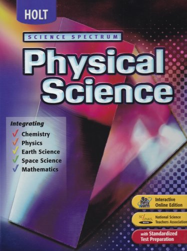 Holt Science Spectrum: Physical Science, Integrating Chemistry, Physics, Earth Science, Space Science, Mathematics,Used