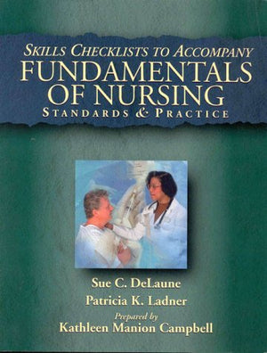Skills Checklists to Accompany Fundamentals of Nursing: Standards and Practice,Used
