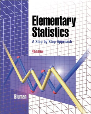 Elementary Statistics: A Step By Step Approach (4th Edition ),Used