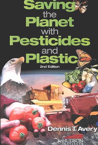 Saving the Planet with Pesticides and Plastic 2nd Ed.,Used
