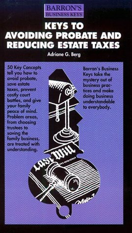 Keys to Avoiding Probate and Reducing Estate Taxes (Barron's Business Keys),Used