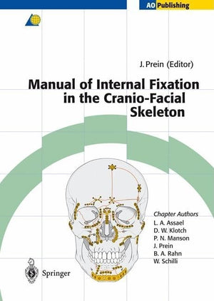 Manual Of Internal Fixation In The Craniofacial Skeleton: Techniques Recommended By The Ao/Asif Maxillofacial Group