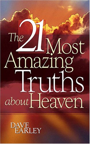 The 21 Most Amazing Truths about Heaven,Used