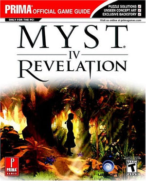 Myst Iv: Revelation (Prima Official Game Guide)