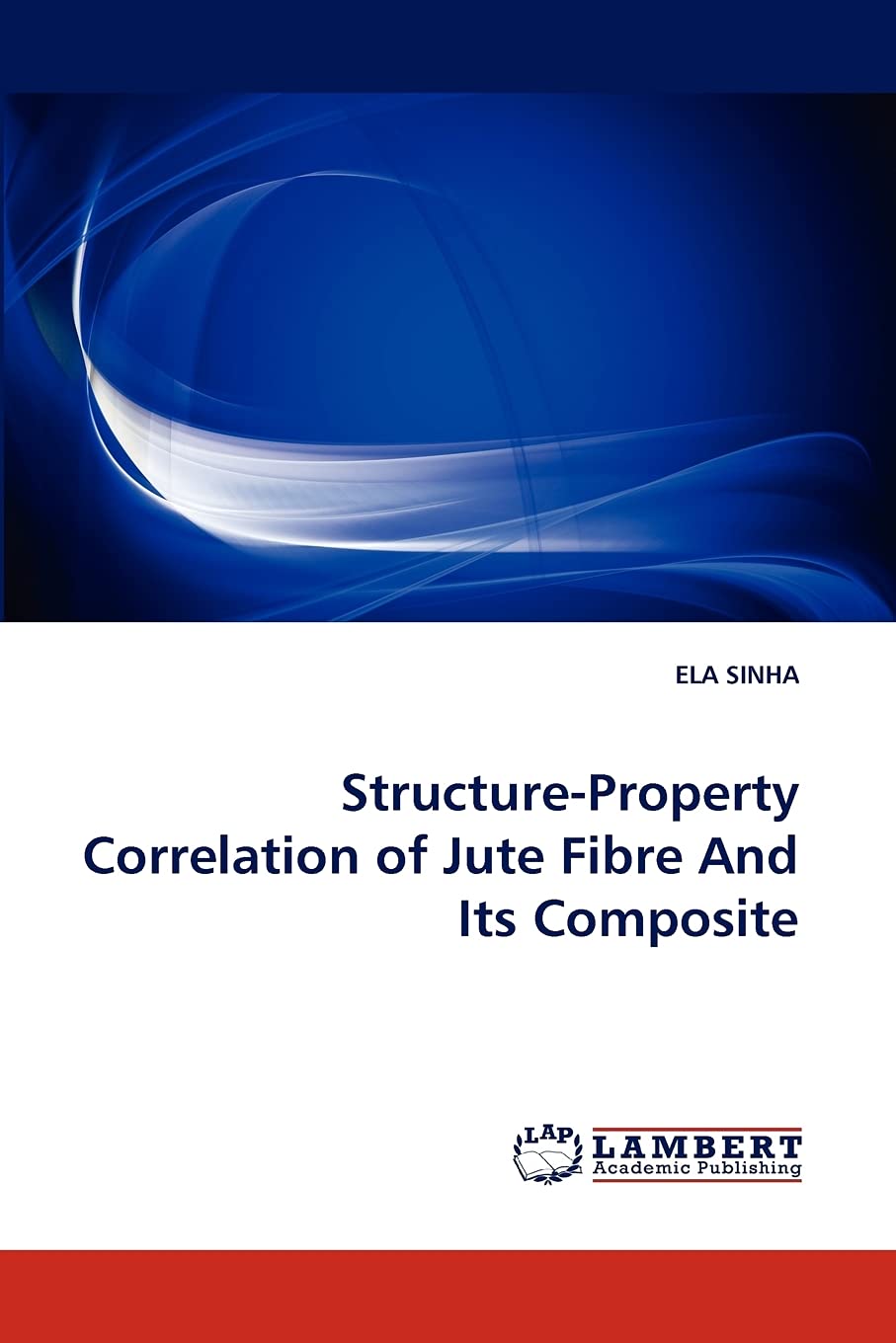 StructureProperty Correlation of Jute Fibre And Its Composite,Used