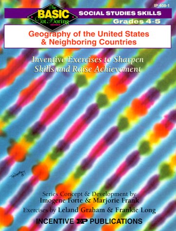 Map Skills & Geography Grades 45: Inventive Exercises to Sharpen Skills and Raise Achievement (BNB),Used