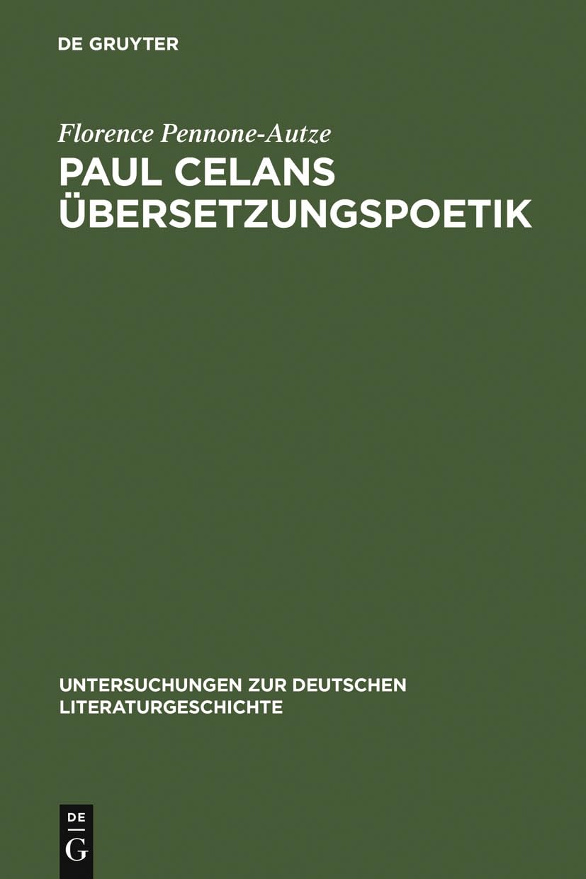 Paul Celans bersetzungspoetik: Entwicklungslinien in seinen bertragungen franzsischer Lyrik (Untersuchungen zur deutschen Litera,Used