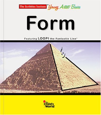 Form (Scribbles Institute Young Artist Basics),New