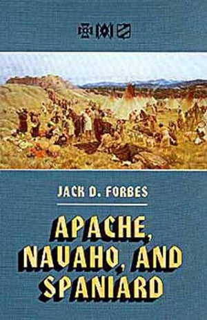 Apache, Navaho, and Spaniard (Civilization of the American Indian Series ; V. 115),New