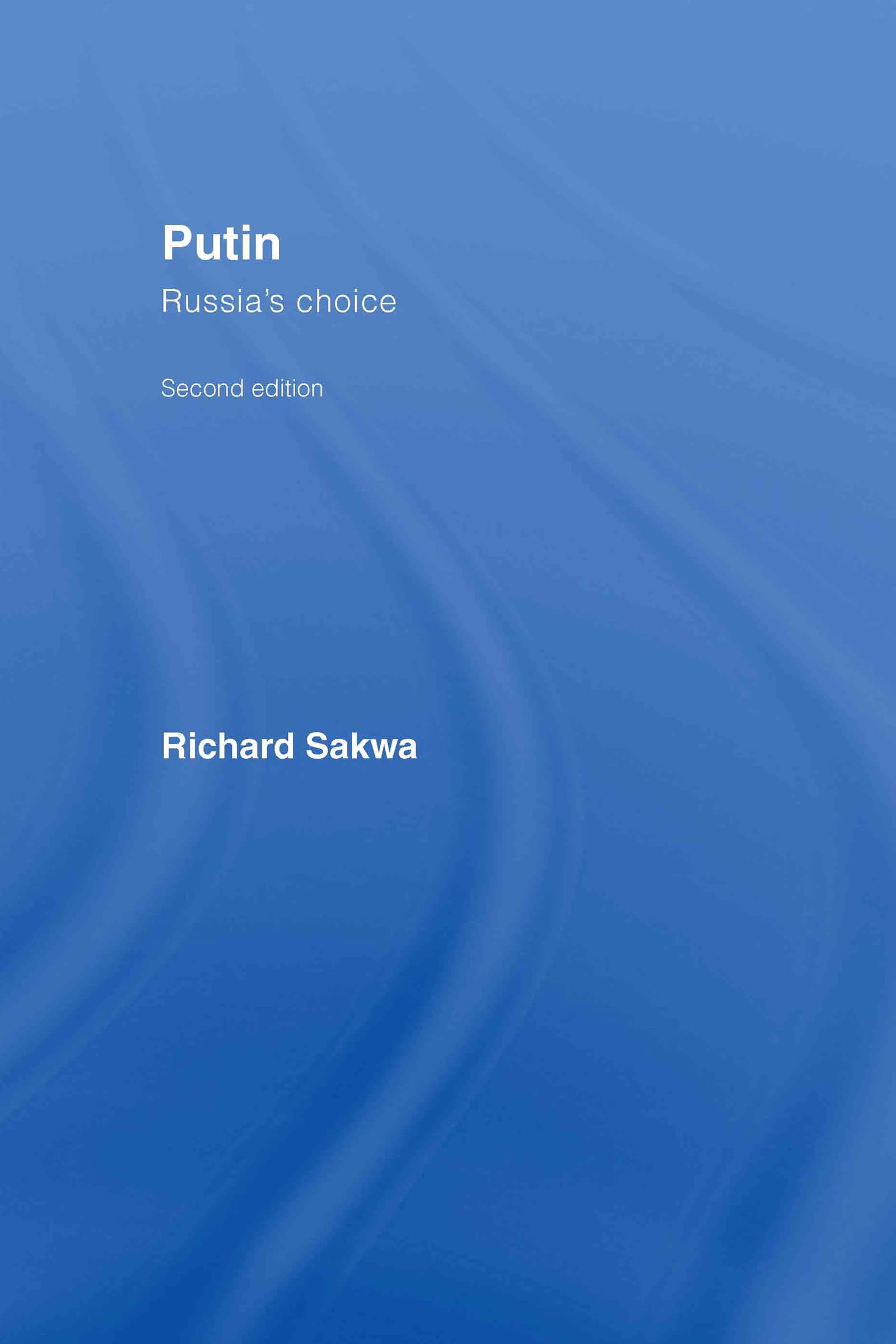 Putin: Russia'S Choice