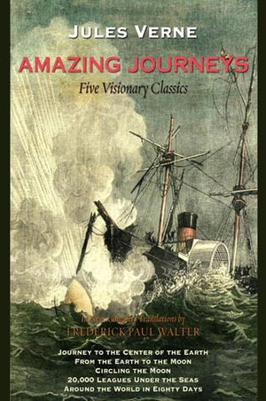 Amazing Journeys: Journey to the Center of the Earth, From the Earth to the Moon, Circling the Moon, 20,000 Leagues Under the Se,New