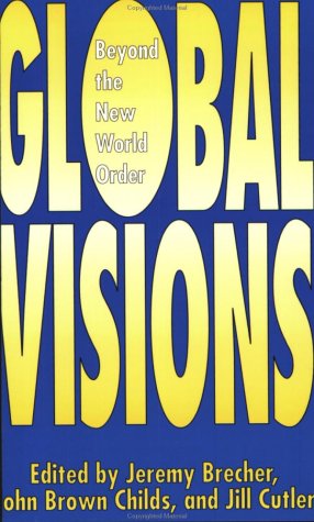 Global Visions: Beyond the New World Order,Used