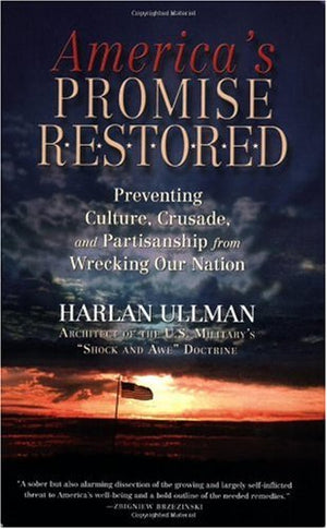 America's Promise Restored: Preventing Culture, Crusade and Partisanship from Wrecking Our Nation,Used