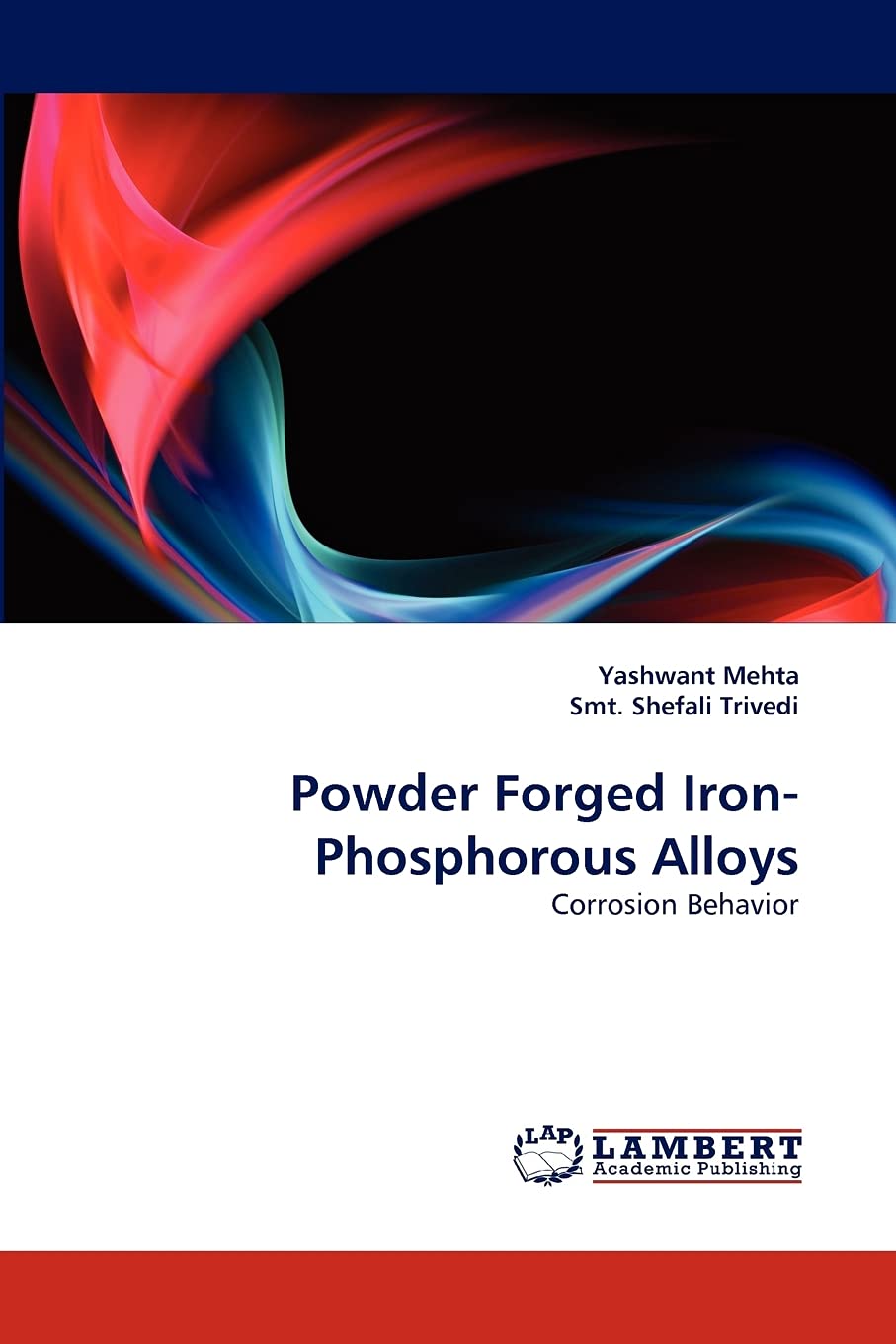 Powder Forged IronPhosphorous Alloys: Corrosion Behavior,Used