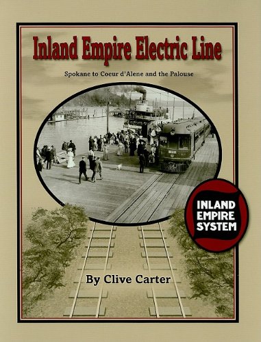 Inland Empire Electric Line: Spokane to Coeur d'Alene and the Palouse,Used