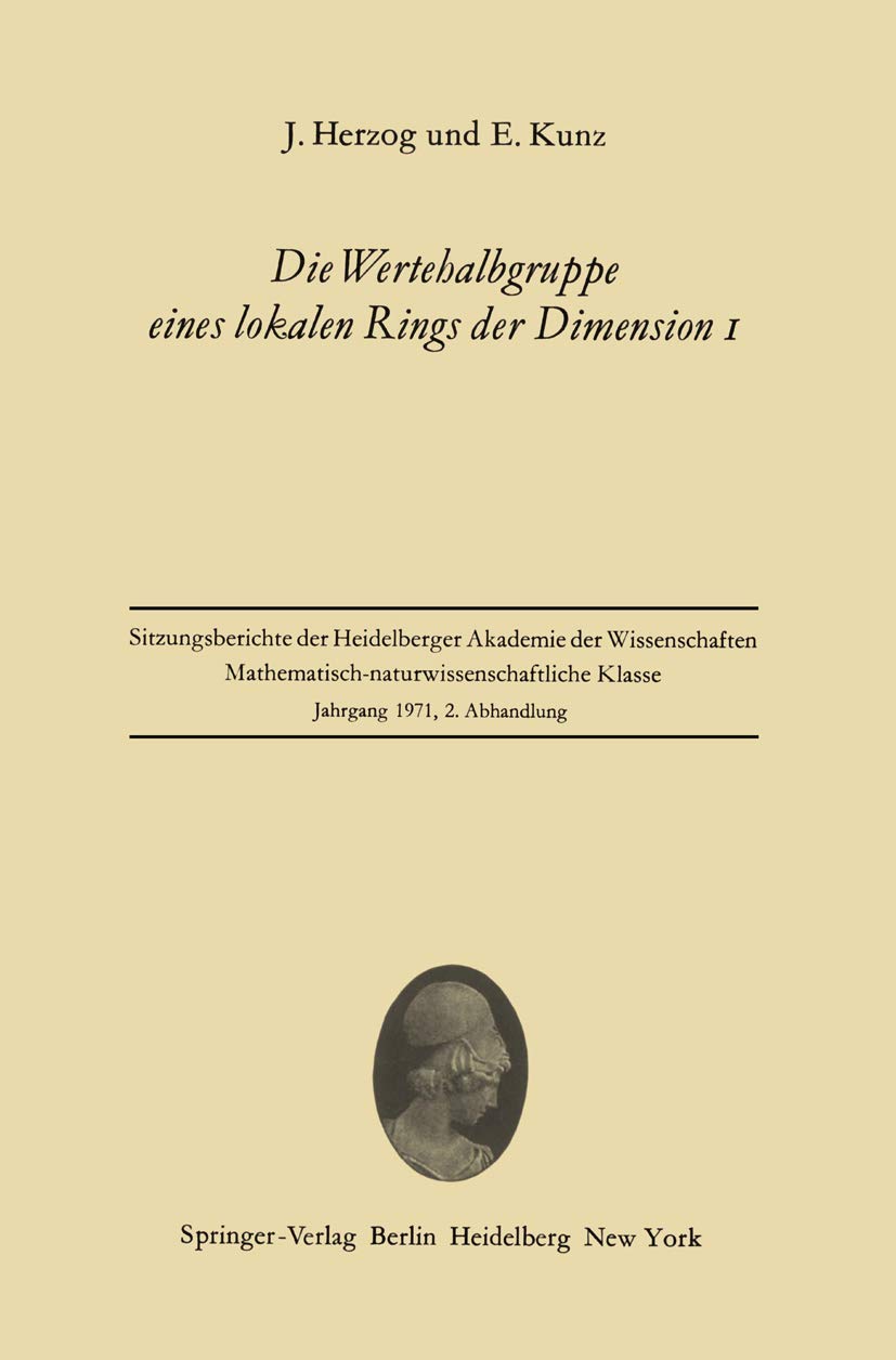 Die Wertehalbgruppe eines lokalen Rings der Dimension I (Sitzungsberichte der Heidelberger Akademie der Wissenschaften, 1971 / 2,Used
