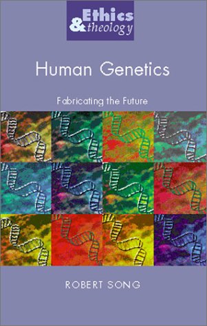 Human Genetics: Fabricating the Future