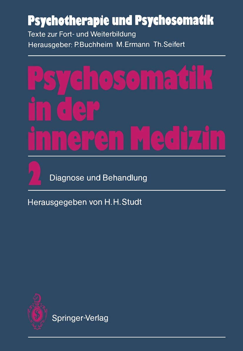 Psychosomatik in der inneren Medizin: 2. Diagnose und Behandlung (Psychotherapie und Psychosomatik) (German Edition),Used