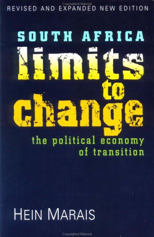 South Africa: Limits To Change: The Political Economy of Transition-Used