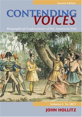 Contending Voices: Biographical Explorations of the American Past, Volume I: To 1877,New