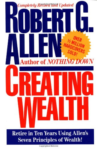 Creating Wealth: Retire in Ten Years Using Allen's Seven Principles of Wealth!,Used