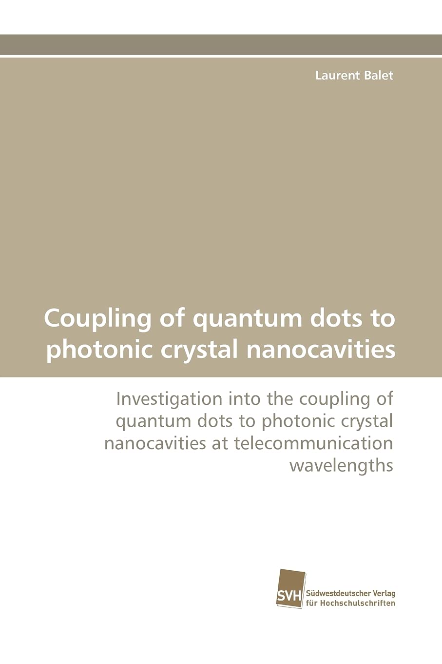 Coupling of quantum dots to photonic crystal nanocavities: Investigation into the coupling of quantum dots to photonic crystal n,Used