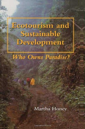 Ecotourism and Sustainable Development: Who Owns Paradise?,Used