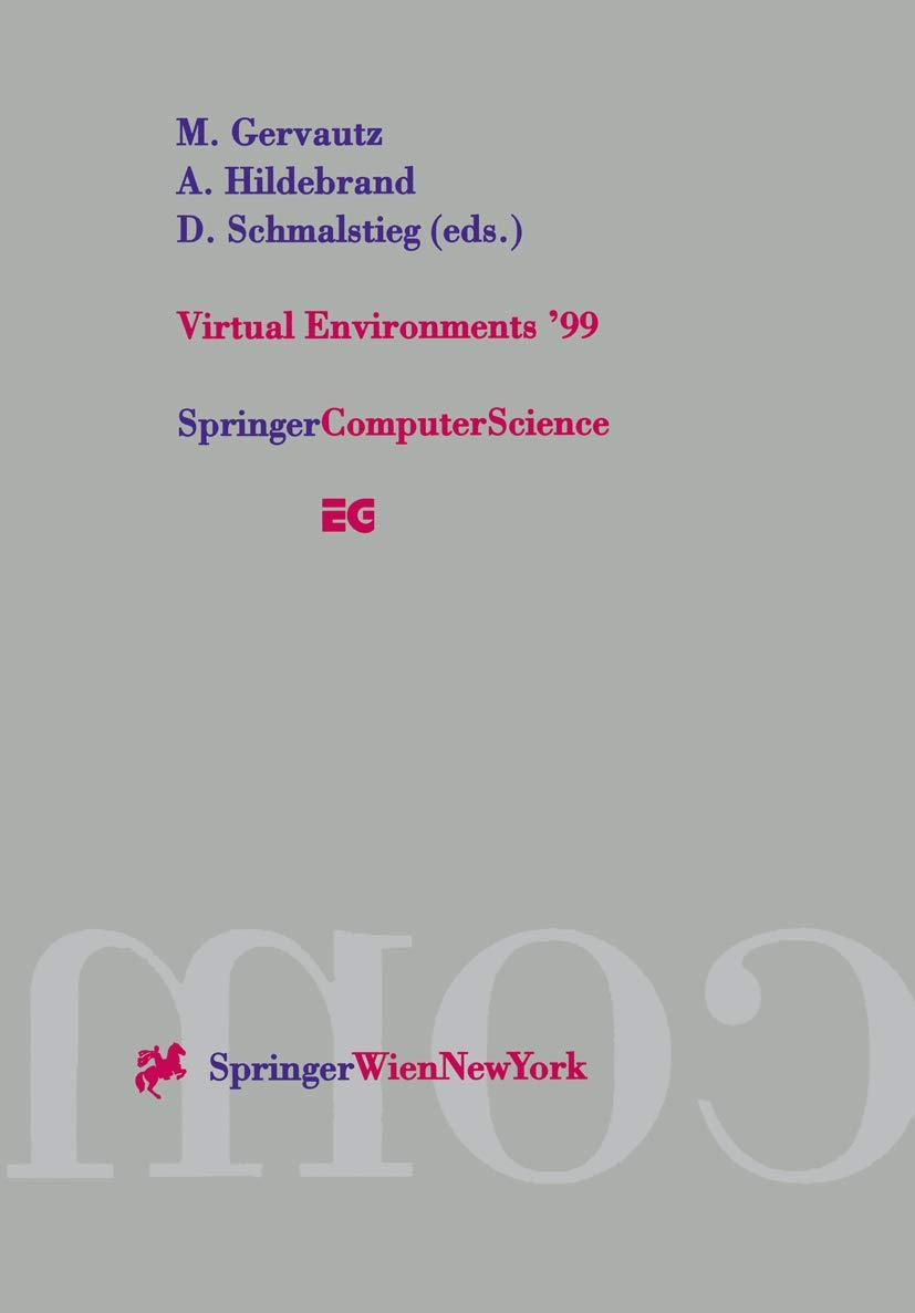 Virtual Environments 99: Proceedings of the Eurographics Workshop in Vienna, Austria, May 31June 1, 1999,Used
