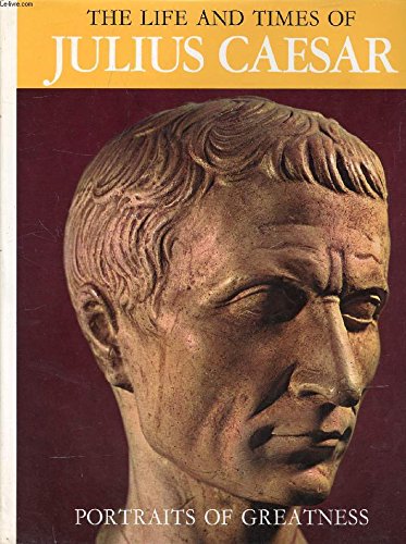 The life and times of Caesar; (Portraits of greatness),Used