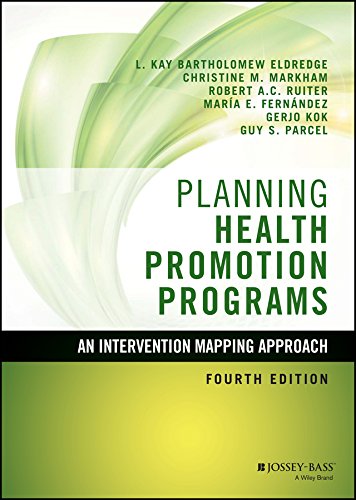 Planning Health Promotion Programs: An Intervention Mapping Approach (Josseybass Public Health),New
