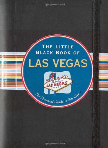 The Little Black Book Of Las Vegas (Travel Guide) (Little Black Travel Book)