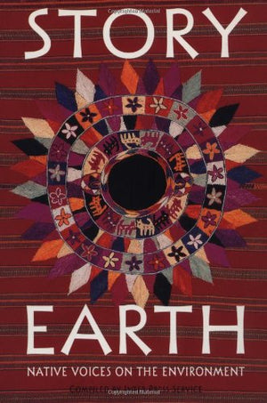 Story Earth: Native Voices on the Environment,Used
