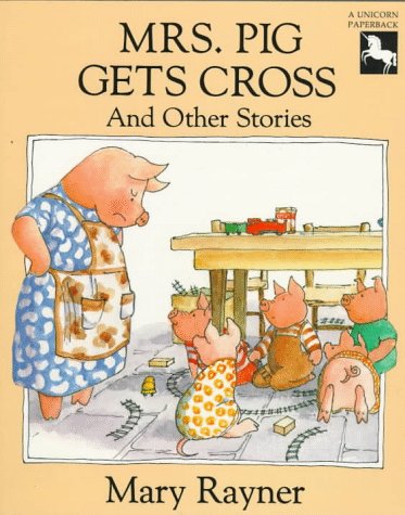 Mrs. Pig Gets Cross and Other Stories (Unicorn Paperbacks),Used