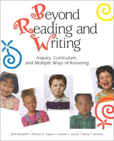 Beyond Reading And Writing: Inquiry, Curriculum, And Multiple Ways Of Knowing (Wlu Series),Used