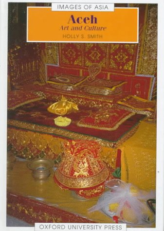 Aceh: Art And Culture (Images Of Asia),Used