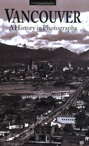 Vancouver, A History In Photographs,Used