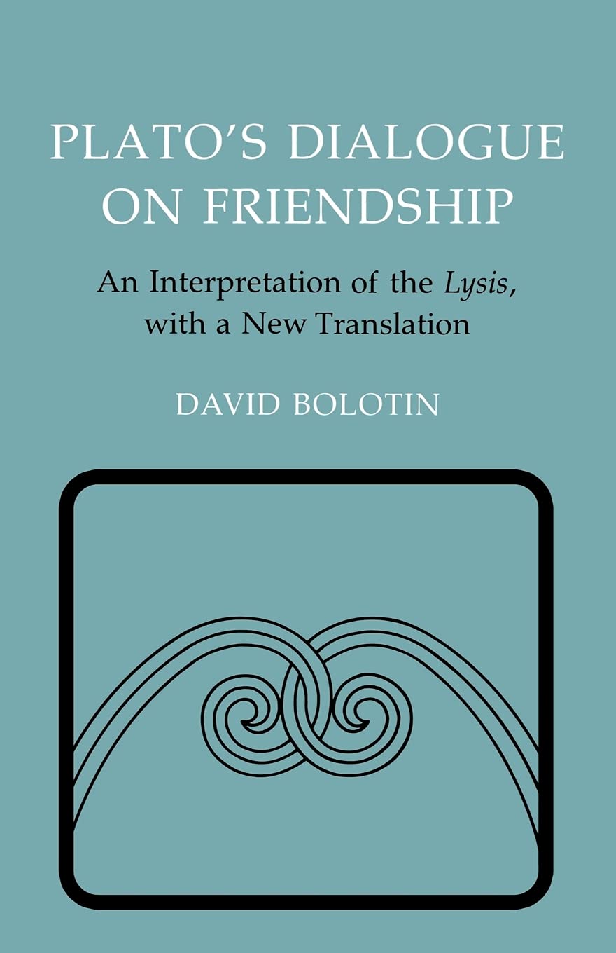 Plato's Dialogue on Friendship: An Interpretation of the 'Lysis', with a New Translation (Agora Editions),Used