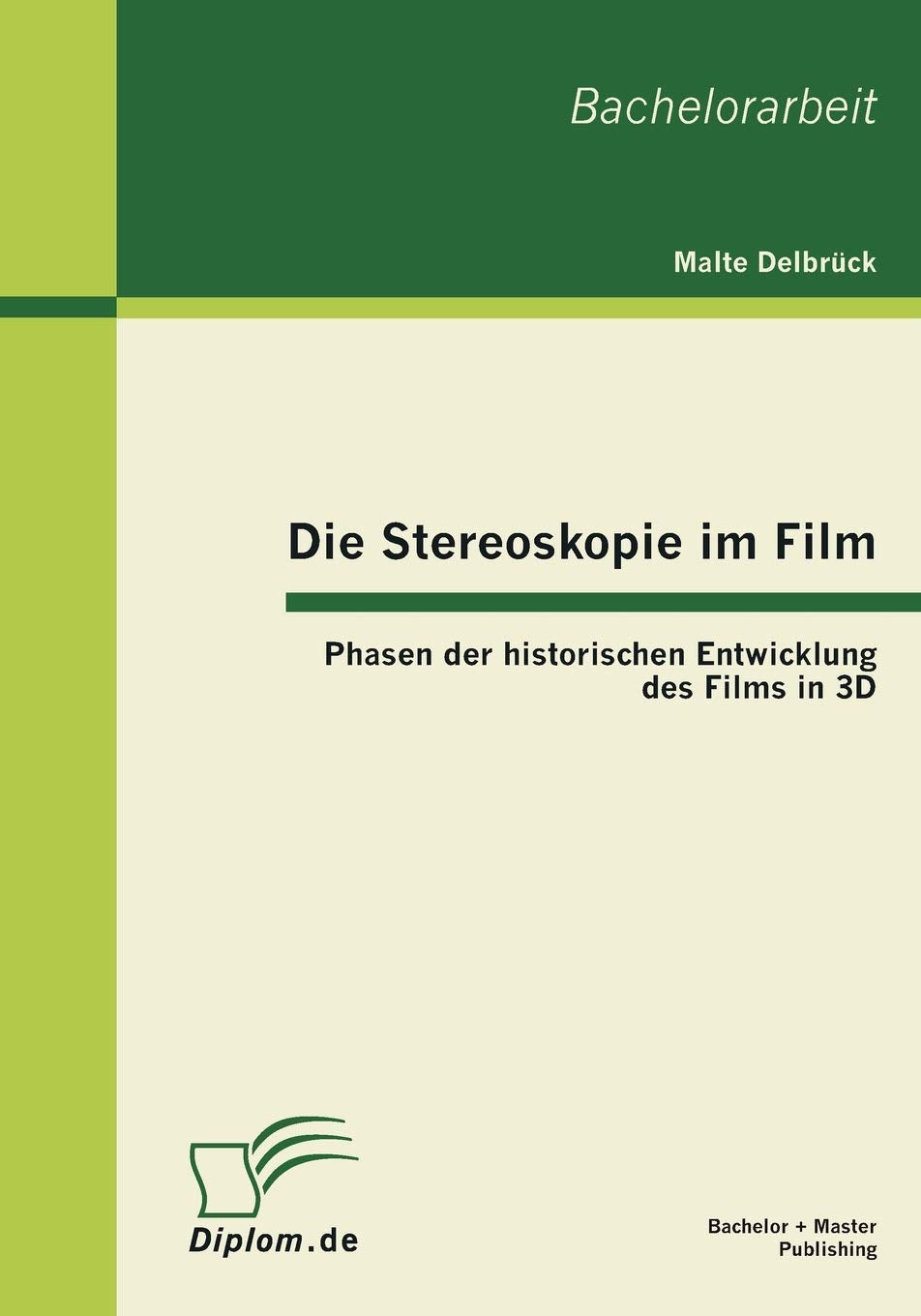 Die Stereoskopie im Film: Phasen der historischen Entwicklung des Films in 3D (German Edition),Used