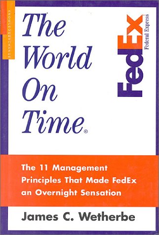 The World on Time: The 11 Management Principles That Made Fedex an Overnight Sensation,Used
