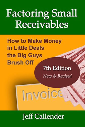 Factoring Small Receivables, Seventh Edition,Used