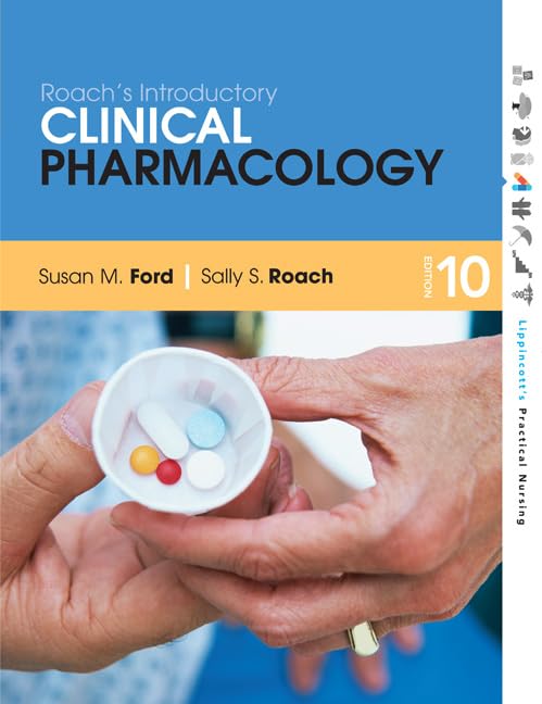 Roach'S Introductory Clinical Pharmacology+Lippincott'S Photo Atlas Of Medication Administration