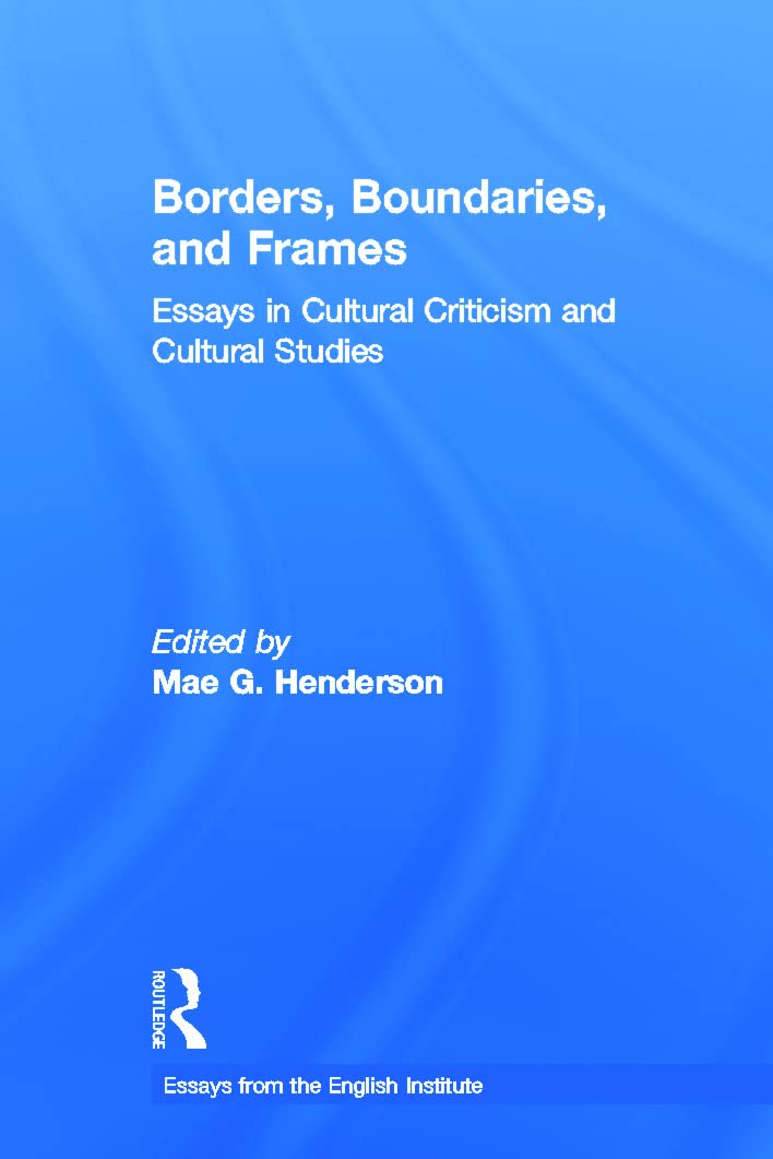 Borders, Boundaries, and Frames (Essays from the English Institute),Used
