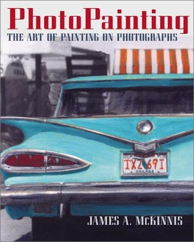 PhotoPainting: The Art of Painting on Photographs,Used