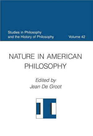 Nature in American Philosophy (Studies in Philosophy and the History of Philosophy),Used