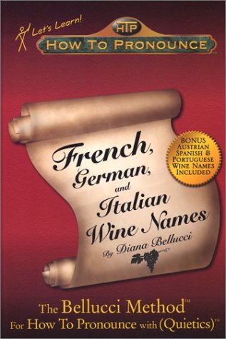 How To Pronounce French, German, and Italian Wine Names,Used